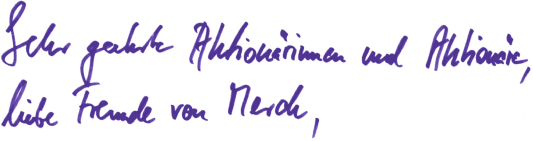 Sehr geehrte Aktionärinnen und Aktionäre, liebe Freunde von Merck (Handschrift)